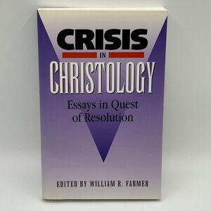 Crisis in Christology Essays in Quest of Resolution Farmer Paperback Religion